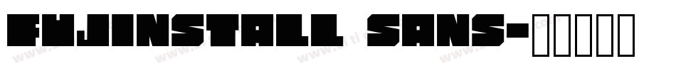 Fujinstall Sans字体转换